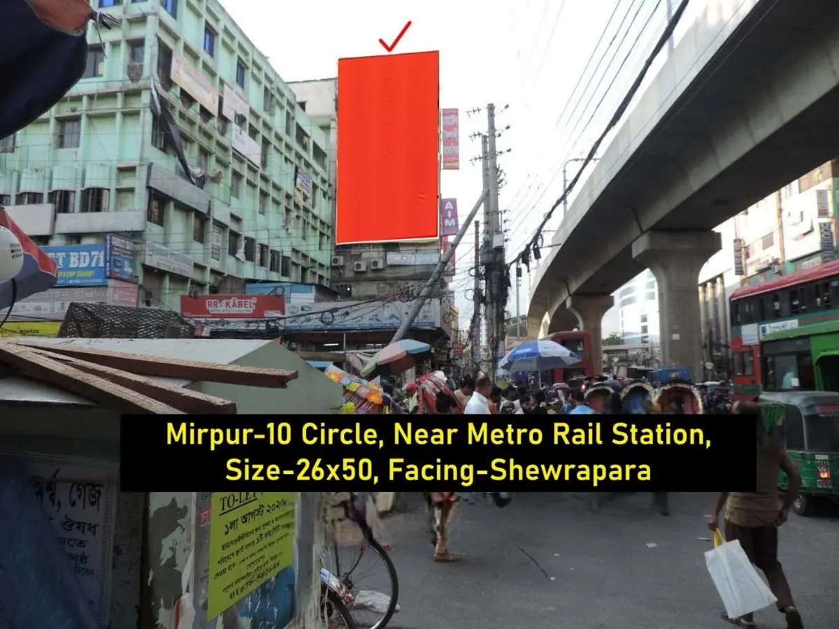 Mirpur-10 Circle, near the Metro Rail Station billboard location
